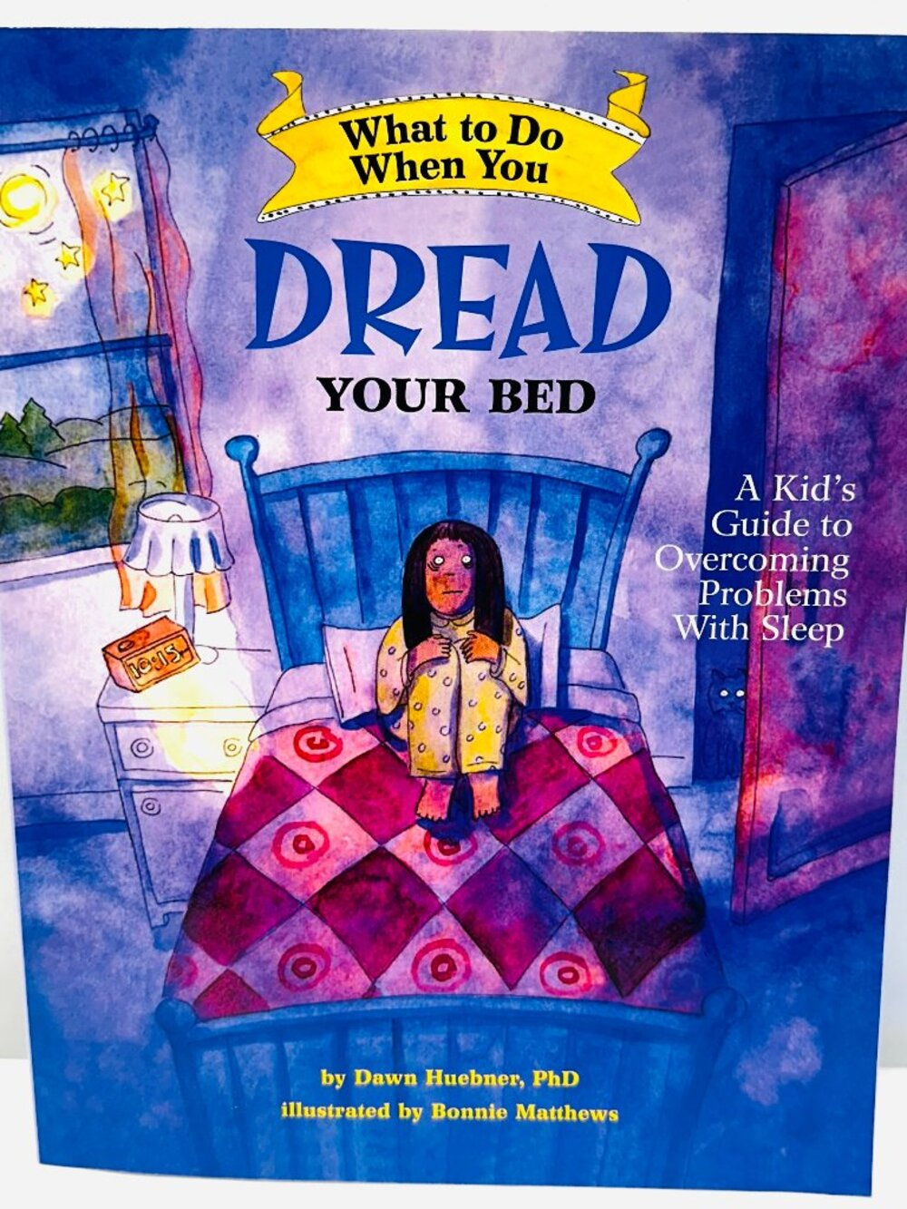 What to Do When You Dread Your Bed: A Kid's Guide to Overcoming Prob - BRAND NEW